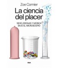 CIENCIA DEL PLACER LA - SEXO DROGAS Y MUSICA BAJO EL MICROSCOPI