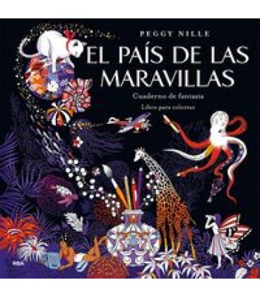 PAIS DE LAS MARAVILLAS. CUADERNO DE FANTASIA EL