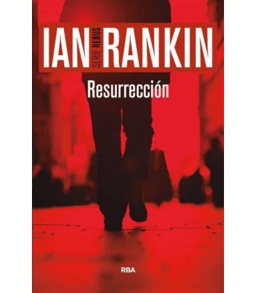 RESURRECCION (JOHN REBUS 13)