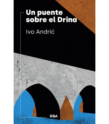 PUENTE SOBRE EL DRINA UN