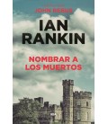NOMBRAR A LOS MUERTOS (JOHN REBUS 16)