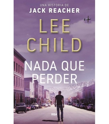 NADA QUE PERDER (JACK REACHER 12)