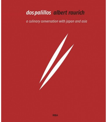 DOS PALILLOS. A CULINARY CONVERSATION WITH JAPAN AND ASIA (ENGLISH EDI
