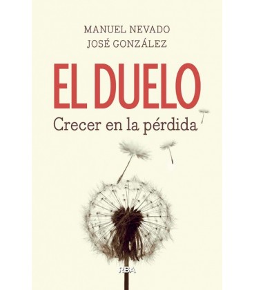 DUELO. CRECER EN LA PERDIDA EL