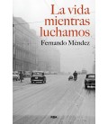 VIDA MIENTRAS LUCHAMOS LA