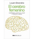 CEREBRO FEMENINO EL - COMPRENDER LA MENTE DE LA MUJER A TRAVES D