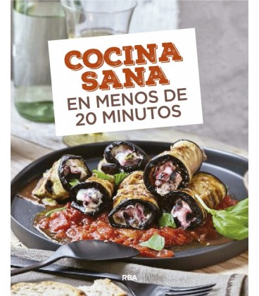 COCINA SANA - EN MENOS DE 20 MINUTOS