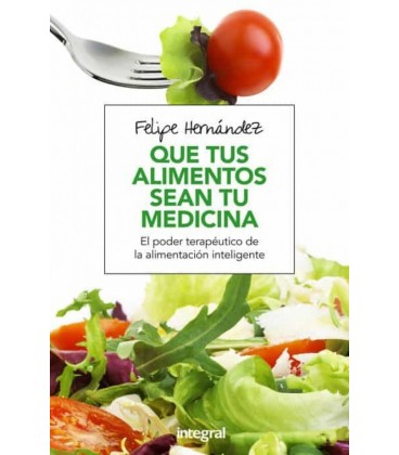 QUE TUS ALIMENTOS SEAN TU MEDICINA