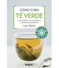 COMO CURA EL TE VERDE