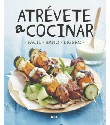 ATREVETE A COCINAR - FACIL SANO LIGERO
