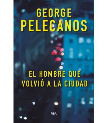 EL HOMBRE QUE VOLVIO A LA CIUDAD