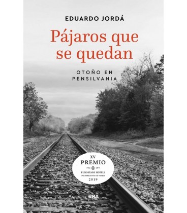 PAJAROS QUE SE QUEDAN (2019 PREMIO HOTUSA)