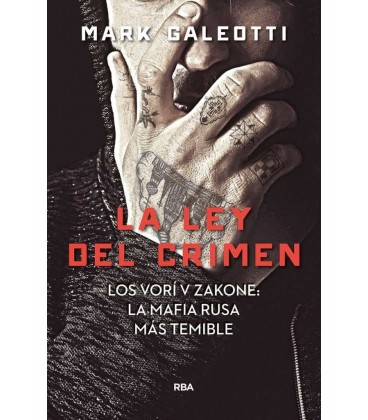 VORY: LA LEY DEL CRIMEN - LOS VORI V ZAKONE: LA MAFIA RUSA MAS TE