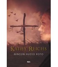 NINGUN HUESO ROTO (TEMPERANCE BRENNAN 9)
