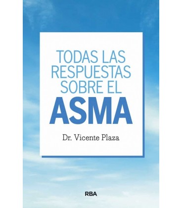 TODAS LAS RESPUESTAS SOBRE EL ASMA