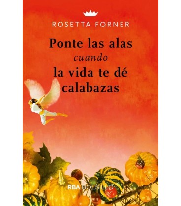 PONTE LAS ALAS CUANDO LA VIDA TE DE CALABAZAS
