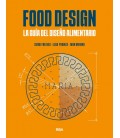 FOOD DESIGN. LA GUIA DEL DISEÑO ALIMENTARIO