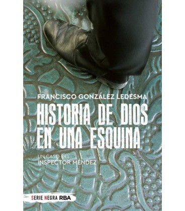 HISTORIA DE DIOS EN UNA ESQUINA (INSPECTOR MENDEZ 2)