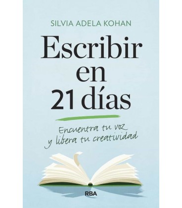ESCRIBIR EN 21 DIAS - ENCUENTRA TU VOZ Y LIBERA TU CREATIVIDAD