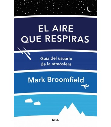 AIRE QUE RESPIRAS EL - GUIA DEL USUARIO DE LA ATMOSFERA