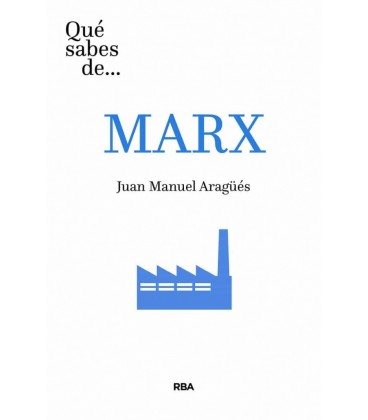 QUE SABES DE MARX