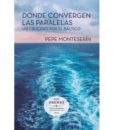 DONDE CONVERGEN LAS PARALELAS ( PREMIO HOTUSA 32022)