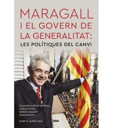 MARAGALL I EL GOVERN DE LA GENERALITAT: LES POLITIQUES DEL CANVI