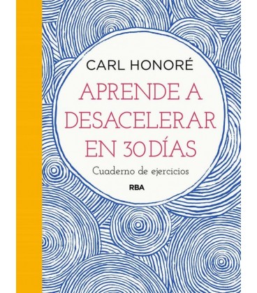 APRENDE A DESACELERAR EN 30 DIAS