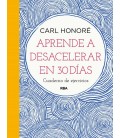 APRENDE A DESACELERAR EN 30 DIAS
