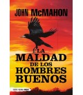 LA MALDAD DE LOS HOMBRES BUENOS