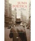 SUMA POETICA - VIDA DE UN POETA OLVIDADO
