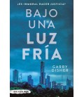 BAJO UNA LUZ FRIA