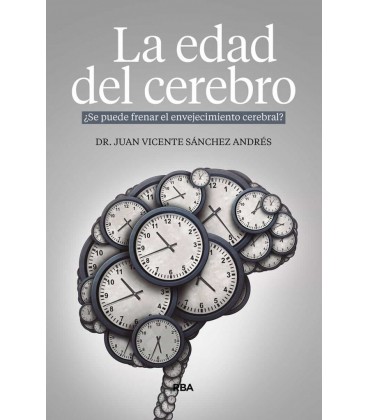 EDAD DEL CEREBRO LA - SE PUEDE FRENAR EL ENVEJECIMIENTO CEREBRA