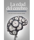 EDAD DEL CEREBRO LA - SE PUEDE FRENAR EL ENVEJECIMIENTO CEREBRA