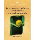 LA REINA QUE DIO CALABAZAS AL CABALLERO DE LA ARMADURA OXIDADA