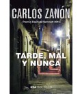 TARDE MAL Y NUNCA