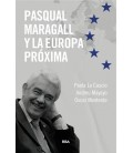 PASQUAL MARAGALL Y LA EUROPA PROXIMA