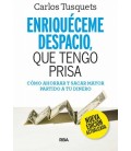 ENRIQUECEME DESPACIO QUE TENGO PRISA - COMO AHORRAR Y SACAR MAYO