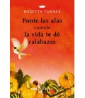PONTE LAS ALAS CUANDO LA VIDA TE DE CALABAZAS