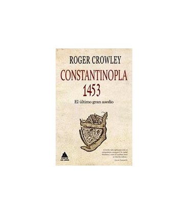 CONSTANTINOPLA 1453 EL ULTIMO GRAN ASEDIO