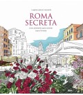 ROMA SECRETA. LIBRO ANTIESTRES PARA COLOREAR