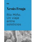 RIO MIÑO. UN VIAJE ENTRE SOLSTICIOS (PREMIO HOTUSA 2023)