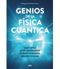 GENIOS DE LA FISICA CUANTICA