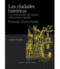 LAS CIUDADES HISTORICAS Y LA DESTRUCCION DEL LEGADO URBANISTICO ESPAÑ