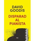 DISPARAD AL PIANISTA
