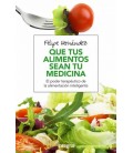 QUE TUS ALIMENTOS SEAN TU MEDICINA