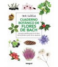 CUADERNO BOTANICO DE FLORES DE BACH - UNA GUIA CIENTIFICA PARA VE