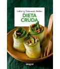 DIETA CRUDA - LA DIETA QUE DESPIERTA EL PODER AUTOCURATIVO DEL OR