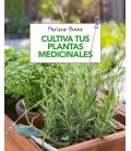 CULTIVA TUS PLANTAS MEDICINALES