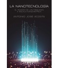 NANOTECNOLOGIA LA - EL MUNDO DE LAS MAQUINAS A ESCALA NANOMETRIC